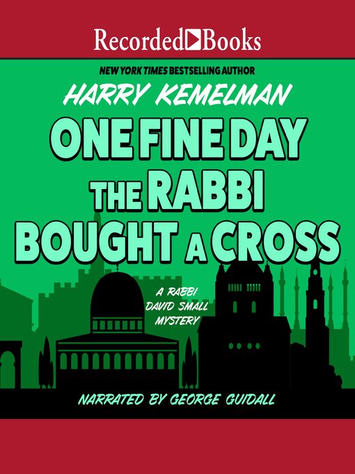 Title details for One Fine Day the Rabbi Bought a Cross by Harry Kemelman - Wait list